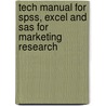 Tech Manual For Spss, Excel And Sas For Marketing Research door Naresh Malhotra
