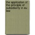 The Application Of The Principle Of Subsidiarity In Eu Law