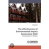 The Effectiveness Of Environmental Impact Assessment (Eia) by Roslinda Ali
