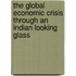 The Global Economic Crisis Through An Indian Looking Glass