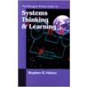 The Managers Pocket Guide To Systems Thinking And Learning by Stephen Haines