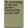 The Psychology of Sex and Gender + Mysearchlab Access Card door Barbara Smith