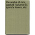 The Works Of Mrs. Gaskell (Volume 6); Sylvia's Lovers, Etc