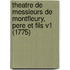 Theatre de Messieurs de Montfleury, Pere Et Fils V1 (1775)