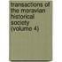 Transactions Of The Moravian Historical Society (Volume 4)