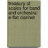 Treasury Of Scales For Band And Orchestra: E-Flat Clarinet
