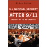 U.S. National Security And Foreign Policymaking After 9/11 by M. Kent Bolton