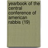 Yearbook Of The Central Conference Of American Rabbis (19) door Central Conference of American Rabbis