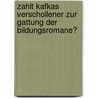 Zahlt Kafkas Verschollener Zur Gattung Der Bildungsromane? door Sascha Fiek