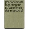 [Fbi Documents Regarding The St. Valentine's Day Massacre] by United States Federal Bureau of
