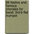 66 Festive And Famous Chorales For Band: 3Rd B-Flat Trumpet
