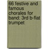 66 Festive And Famous Chorales For Band: 3Rd B-Flat Trumpet door Frank Erickson