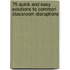 75 Quick And Easy Solutions To Common Classroom Disruptions