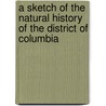 A Sketch Of The Natural History Of The District Of Columbia by Waldo Lee McAtee
