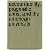 Accountability, Pragmatic Aims, And The American University door Ana M. Martinez Aleman