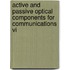Active And Passive Optical Components For Communications Vi
