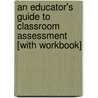 An Educator's Guide To Classroom Assessment [With Workbook] by Terry Tenbrink