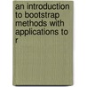 An Introduction To Bootstrap Methods With Applications To R door Robert A. LaBudde