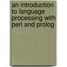 An Introduction To Language Processing With Perl and Prolog door Pierre M. Nugues