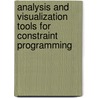 Analysis And Visualization Tools For Constraint Programming by Pierre Deransart