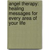 Angel Therapy: Healing Messages For Every Area Of Your Life door Doreen Virtue