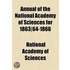 Annual Of The National Academy Of Sciences For 1863-64-1866
