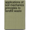 Applications Of Soil Mechanics Principles To Landfill Waste door Mansoor Imam
