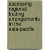 Assessing Regional Trading Arrangements In The Asia-Pacific by United Nations: Conference on Trade and Development