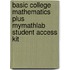Basic College Mathematics Plus Mymathlab Student Access Kit