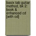 Basix Tab Guitar Method, Bk 2: Book & Enhanced Cd [With Cd]