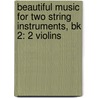 Beautiful Music For Two String Instruments, Bk 2: 2 Violins by Samuel Applebaum