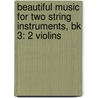 Beautiful Music For Two String Instruments, Bk 3: 2 Violins by Samuel Applebaum