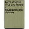 Borna Disease Virus and Its Role in Neurobehavioral Disease door Carbone