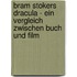 Bram Stokers Dracula - Ein Vergleich zwischen Buch und Film