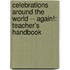 Celebrations Around The World -- Again!: Teacher's Handbook