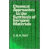 Chemical Approaches to the Synthesis of Inorganic Materials door C.N.R. Rao