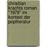 Chrisitian Krachts Roman "1979" Im Kontext Der Popliteratur door David Dylong