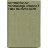 Commentar Zur Verfassungs-Urkunde F R Das Deutsche Reich... door Max Von Seydel