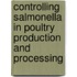 Controlling Salmonella In Poultry Production And Processing