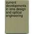 Current Developments In Lens Design And Optical Engineering