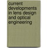 Current Developments In Lens Design And Optical Engineering door Warren J. Smith