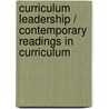 Curriculum Leadership / Contemporary Readings in Curriculum door Bruce M. Whitehead