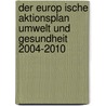 Der Europ Ische Aktionsplan Umwelt Und Gesundheit 2004-2010 door Tatjana B. Ttger