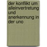 Der Konflikt Um Alleinvertretung Und Anerkennung In Der Uno by Mathias Stein