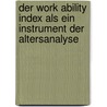 Der Work Ability Index als ein Instrument der Altersanalyse door Nicole Krainski