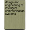 Design And Engineering Of Intelligent Communication Systems door Victor B. Lawrence