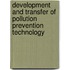 Development And Transfer Of Pollution Prevention Technology