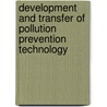 Development And Transfer Of Pollution Prevention Technology by Ann Rappaport