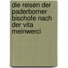 Die Reisen Der Paderborner Bischofe Nach Der Vita Meinwerci door Florian Haymann