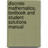 Discrete Mathematics, Textbook and Student Solutions Manual